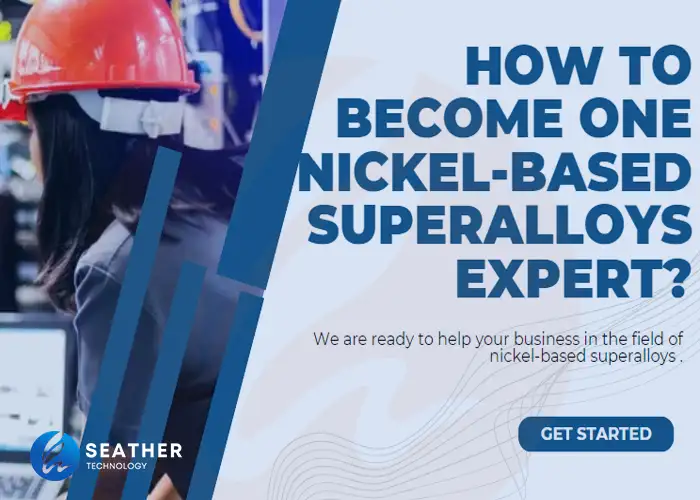 nickel based superalloys expert