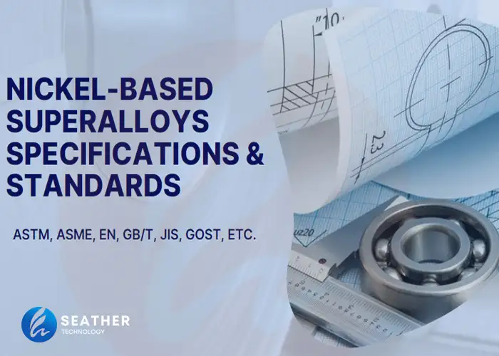 nickel-based superalloys specifications and standards
