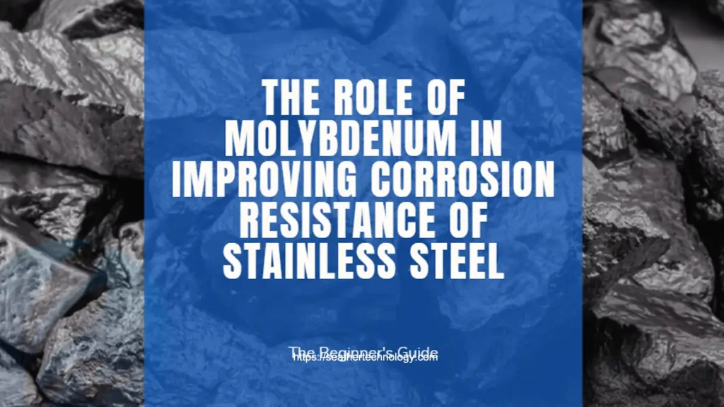molybdenum improving corrosion resistance of stainless steel
