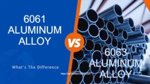6061 aluminum vs 6063 aluminum