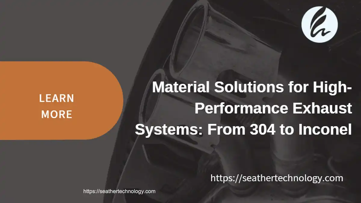 304 inconel material solutions high performance exhaust systems