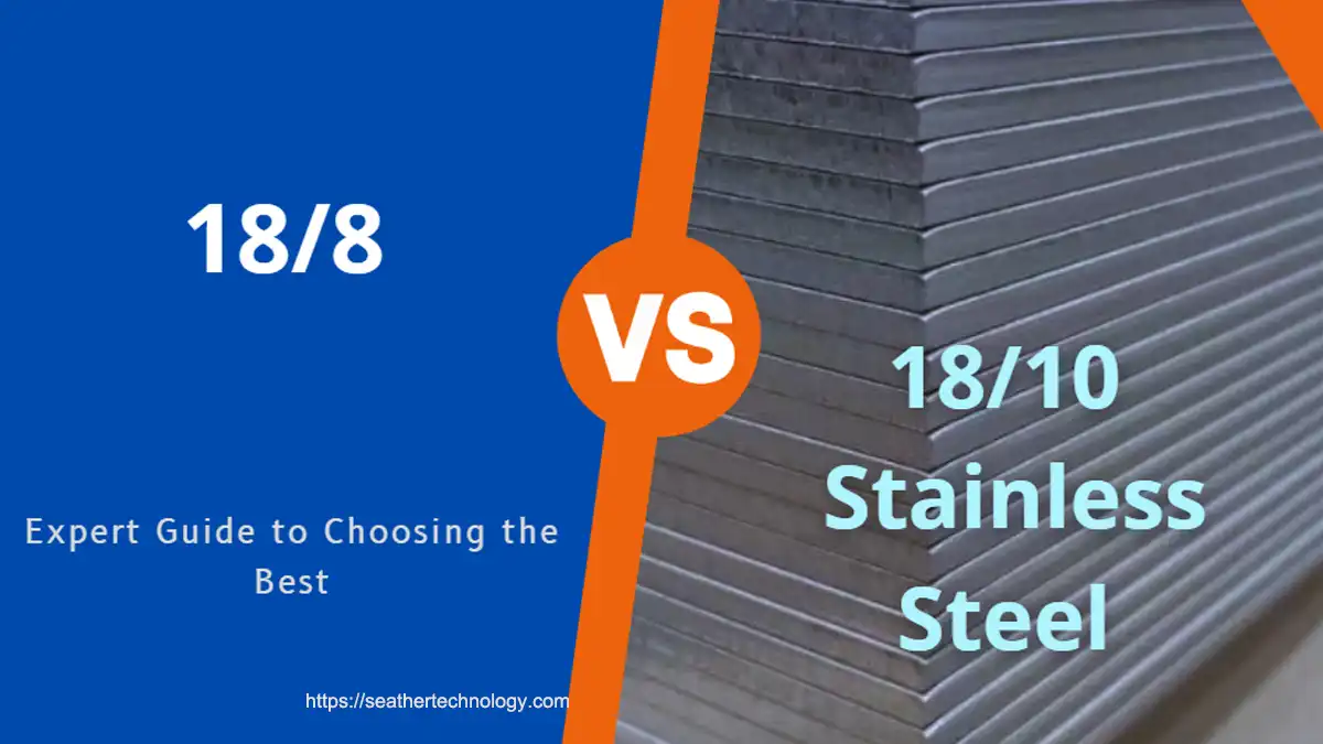 18/8 vs 18/10 stainless steel