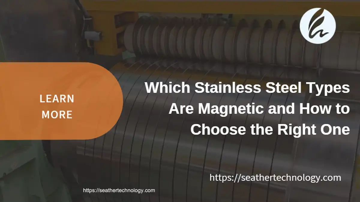 which stainless steel types are magnetic